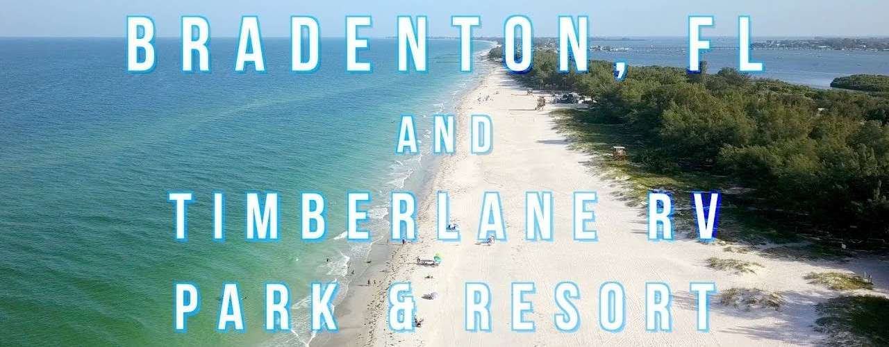 Bradenton Florida, Anna Maria Island, and Timberlane RV ...