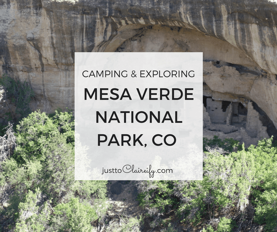 Claireified Travels: Camping in Mesa Verde National Park, CO