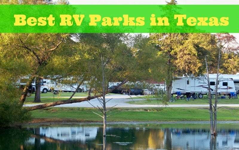 Make Best RV Parks In Texas Your Favorite Place To Vacay!