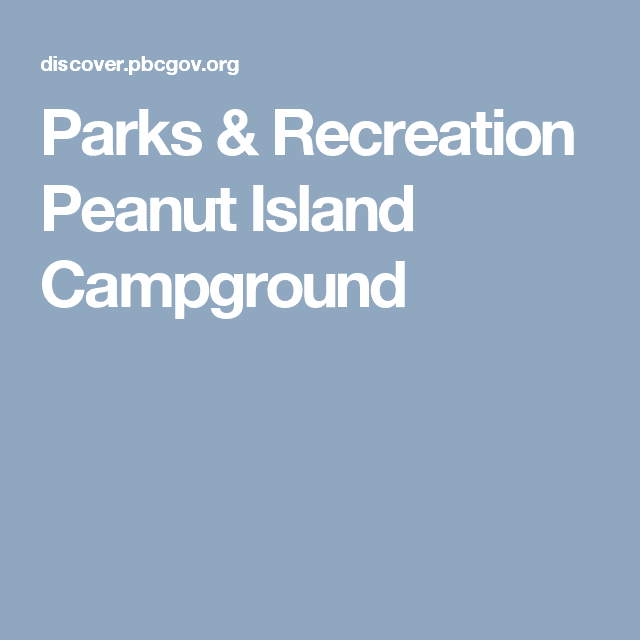 Parks &  Recreation Peanut Island Campground