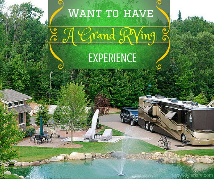 Want to have a Grand RVing Experience?